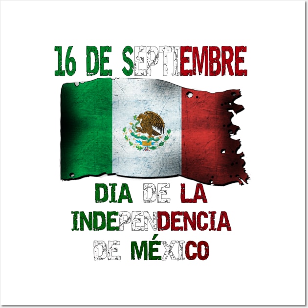 16 de Septiembre Dia de la Independencia de Mexico Mexico Mexican Independence Day Wall Art by soccer t-shirts